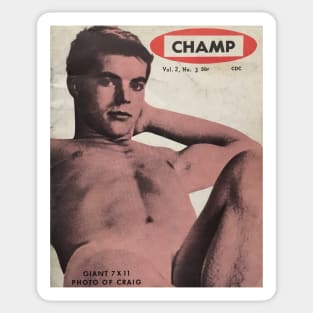 CHAMP Pictorial  - Vintage Physique Muscle Male Model Magazine Cover Sticker